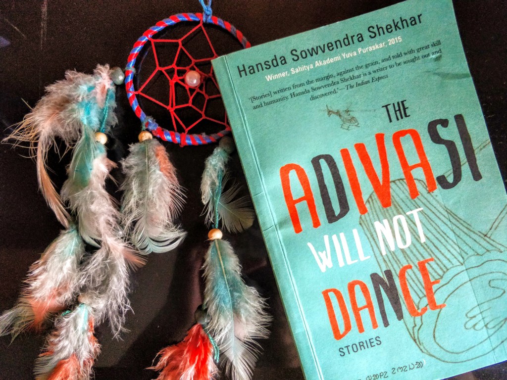 The Adivasi will not&nbsp;dance
